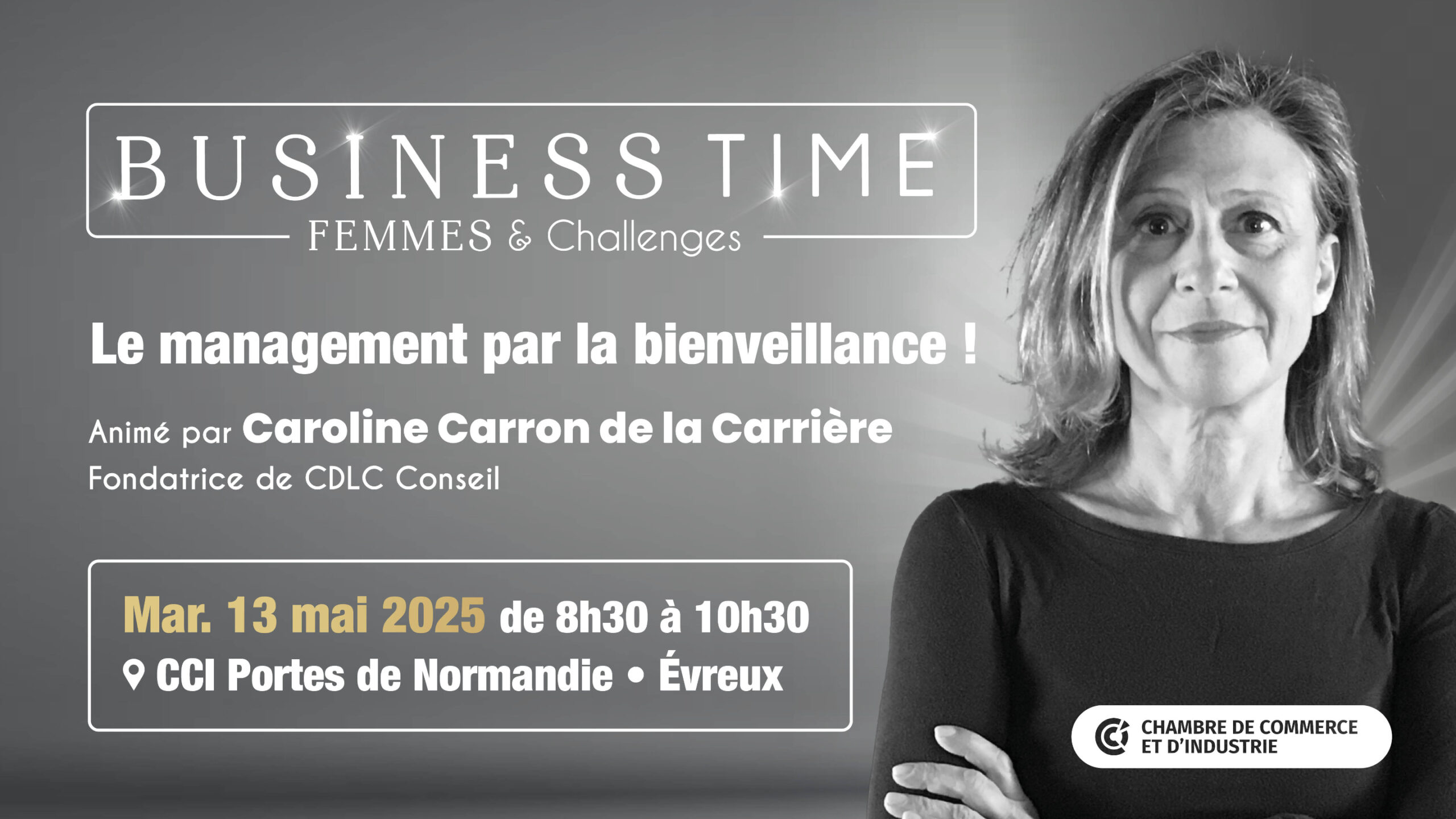 Business Time Femmes & Challenges à Evreux avec Caroline Carron de la Carrière sur le Management par la bienveillance.
